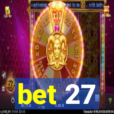 bet 27